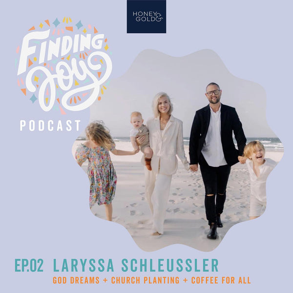 Finding Joy Podcast - Ep. 2 with Laryssa Schleussler