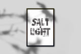BULK (Qty 10) ~ Salt + Light ~ Black & White ~ Wall Print