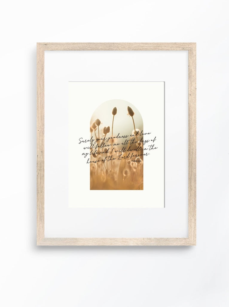 'Surely Goodness' Psalm 23 ~ Wall Print